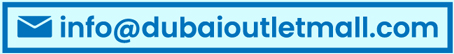 info@dubaioutletmall.com