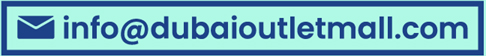 info@dubaioutletmall.com
