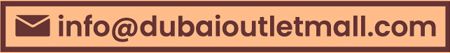 info@dubaioutletmall.com