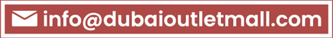 info@dubaioutletmall.com