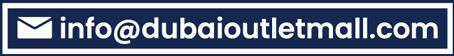 info@dubaioutletmall.com