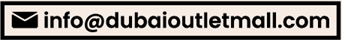 info@dubaioutletmall.com