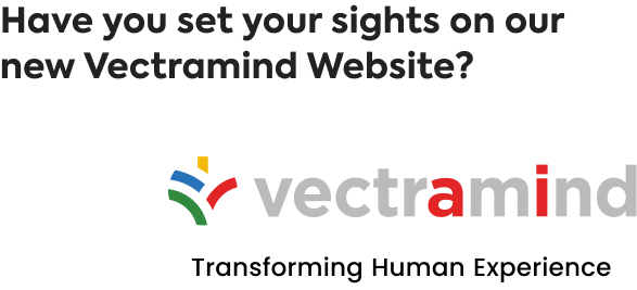 Have you set your sights on our 
new Vectramind Website?